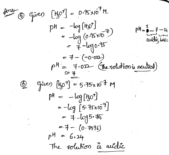 pH-0-7-24 audic basic And o Guves [H0*) = 0.95x16* M. pH = -log[hot] = -log (0.951107) - i -logo.95 +7=(-0012) pH = 7.002 (th