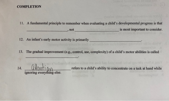 COMPLETION 11. A fundamental principle to remember when evaluating a childs developmental progress is that is most important
