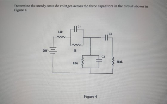 Determine the steady-state de voltages across the three capacitors in the circuit shown in Figure 4 C1 C3 w. C2 2135 Figure 4