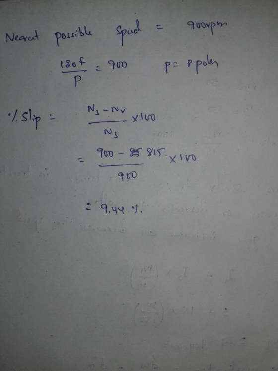 Nearent possible spud & quorpen 120f = 900 po spoles Р % Slip = N. - NV X100 0 - 2 15 -10 Berret, 900 : 9.44.).