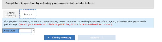 Complete this question by entering your answers in the tabs below. Ending Inventory Analyze If a physical inventory count on