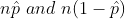 np and n(1-P)