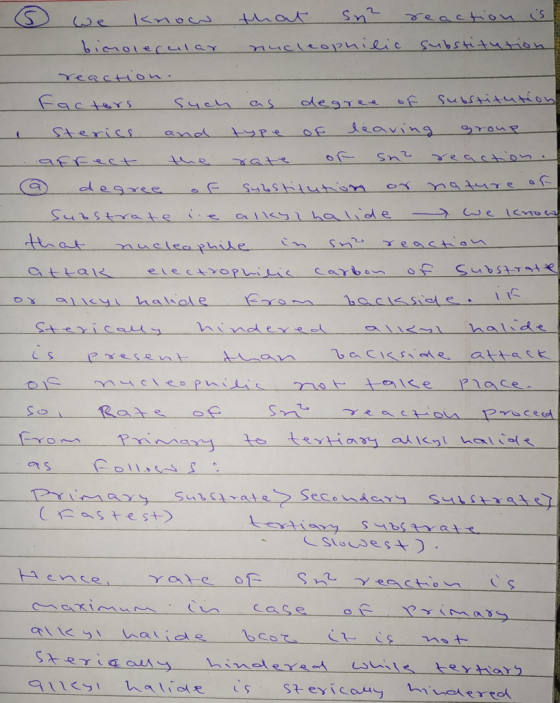 5 we know that sn² reaction ist bimolecular nucleophilic substitution reaction. factors such as degree ofe substitution Steri