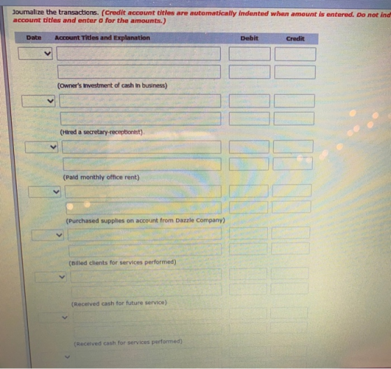 Joumalize the transactions. (Credit account titles are automatically indented when amount is entered. Do not ind account titl