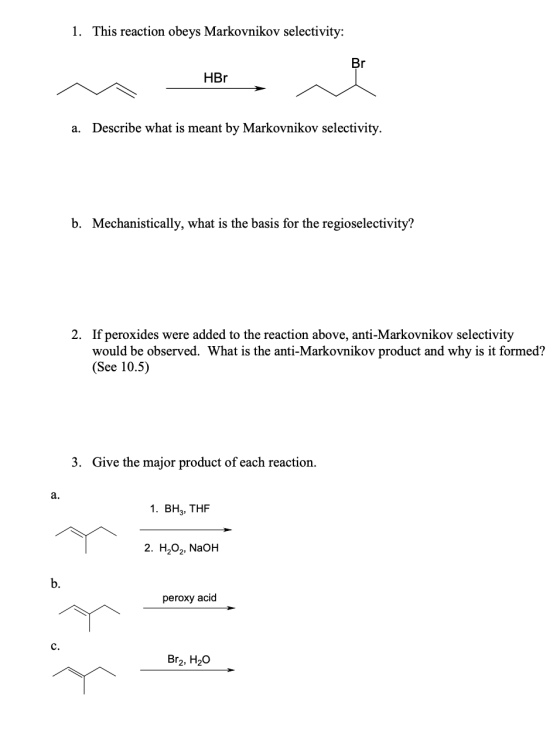 1. This reaction obeys Markovnikov selectivity: Br HBr M HBr w a. Describe what is meant by Markovnikov selectivity. b. Mecha