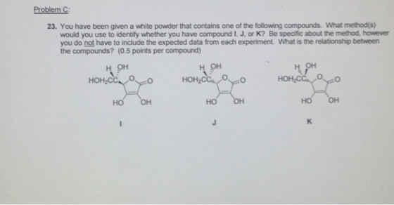 You have been given a white powder that contains o