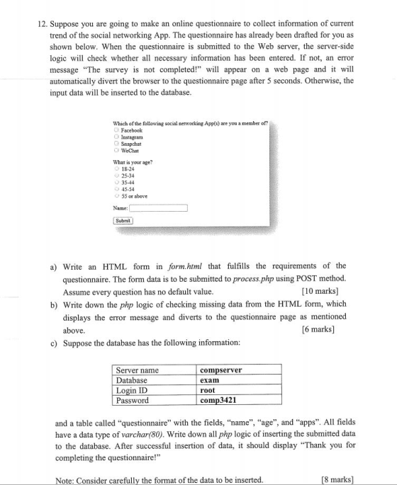 12. Suppose you are going to make an online questionnaire to collect information of current trend of the social networking Ap