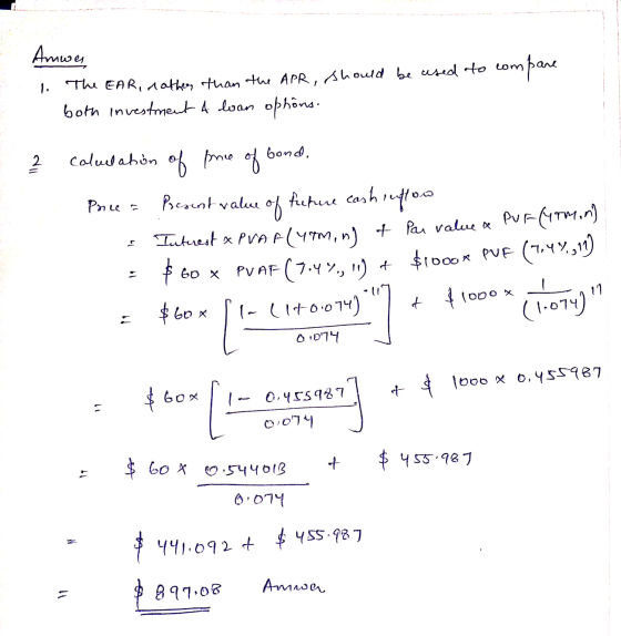 Anwes 1. The EAR, rather than the APR, should be used to compare both investment a loan ophons. calmelaton bond. ܢܙܐܐ Preea 0