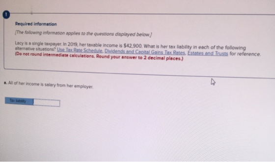 Required information [The following information applies to the questions displayed below) Lacy is a single taxpayer In 2019,