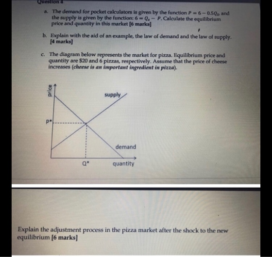 Question4 a. The demand for pocket calculators is given by the function P = 6-0.5Qp and the supply is given by the function: