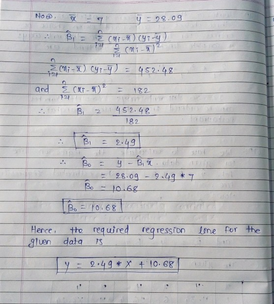 No y = 28.09 & caro) (ying) Bi= 21 T Mi-1) cp-4) 1452.48 and E (XF-57) 182 B 21 452.48 182 В, = 2.49 Во y - Bă = 28.09 - 9.49