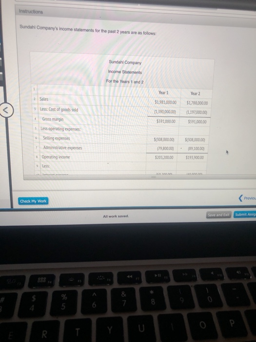 Instructions Sundahl Companys income statements for the past 2 years are as follows: Sundahl Company Income Statements For t