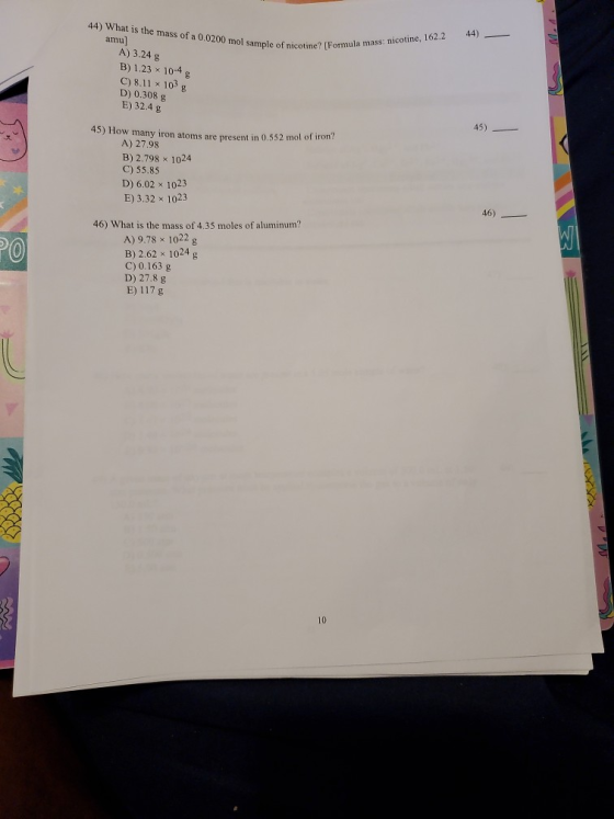 44) - ple of nicotine? Formula mass: nicotine, 162.2 44) What is the mass of a 0.0200 mol sample of nicoti amu] A) 3.24 g B)