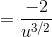 =\frac{-2}{u^{3/2}}