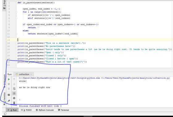 1. Proje 1 def in_parentheses (sentence): 2 3 open_index, end_index = -1,-1 for i in range (len (sentence)): if sentence[i]==