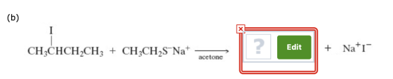 (b) Edit CH3CHCH2CH3 + CH2CH2S Nat + Nati acetone
