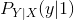 P_{Y|X}(y|1)