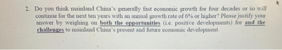 2. Do you think mainland Chinas generally fast economic growth for four decades or so will continue for the next ten years w