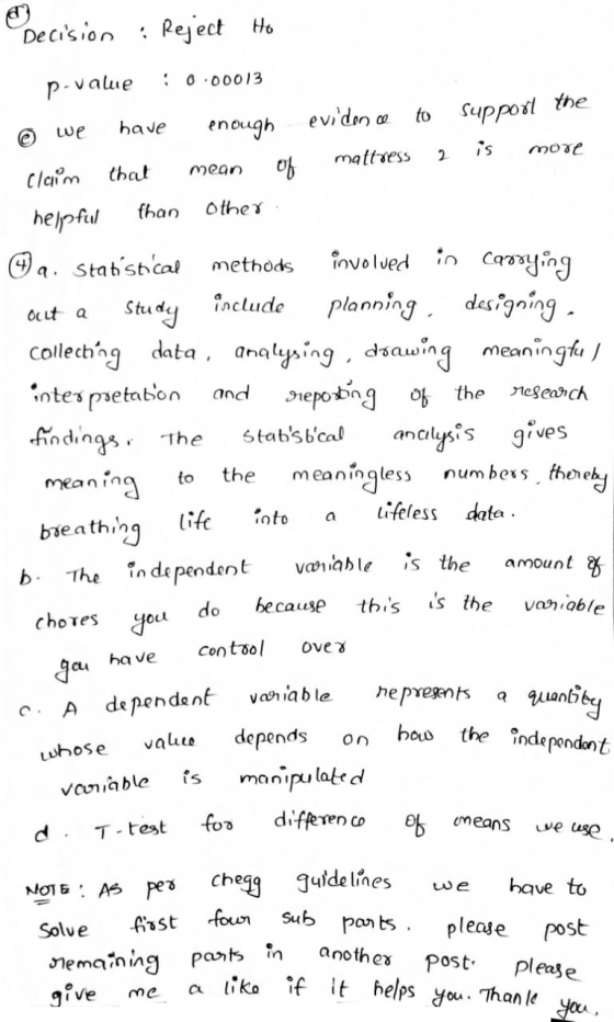 Decision : Reject Ho : 0.00013 p-value to support the have © we is 2 more mean other out a enough evidence mattress Claim tha