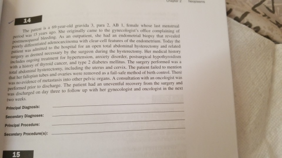 Chapter 2 Neoplasms 14 The patient is a 69-year-old period was 15 years ago. She originally came to t postmenopausal bleeding