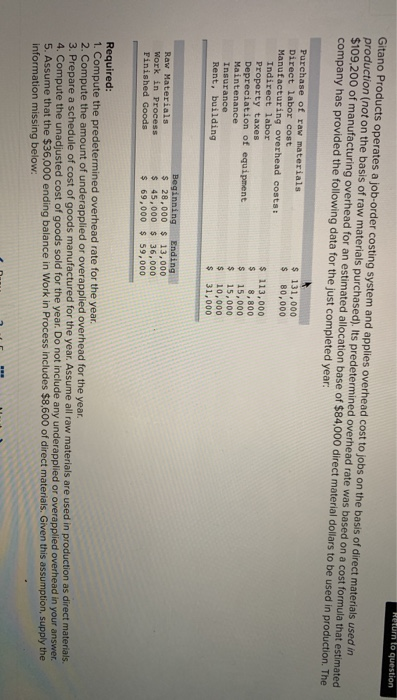 Return to question Gitano Products operates a job-order costing system and applies overhead cost to jobs on the basis of dire
