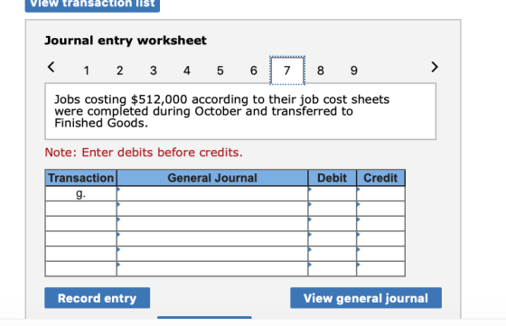 View transaction list Journal entry worksheet < 1 2 3 4 5 6 7 8 9 Jobs costing $512,000 according to their job cost sheets we