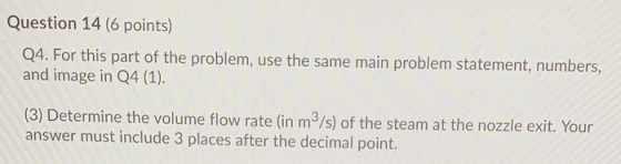 Question 14 (6 points) Q4. For this part of the problem, use the same main problem statement, numbers, and image in Q4 (1). (