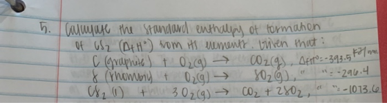 I Carugate the standard enthalpy of formation Of US 2 (AtH) from its elements. Given that: c graphite ) + O₂(g) → CO2(Q), Aft