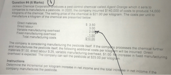 Question #4 (6 Marks) Jackson Chemical Corporation produces a pest control chemical called Agent Orange which it sells to com