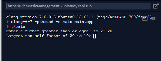 https://RichBasicManagement.kunlstudy.repl.run clang version 7.0.0-3-ubuntu0.18.04.1 (tags/RELEASE_700/final) clang++-7 pthre
