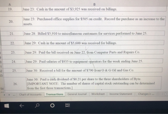 June 23: Cash in the amount of $3,925 was received on billings. June 23: Purchased office supplies for $505 on credit. Record