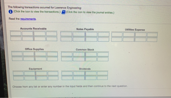 The following transactions occurred for Lawrence Engineering: A (Cick the icon to view the transactions.) (Click the icon to