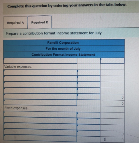 Complete this question by entering your answers in the tabs below. Required A Required B Prepare a contribution format income