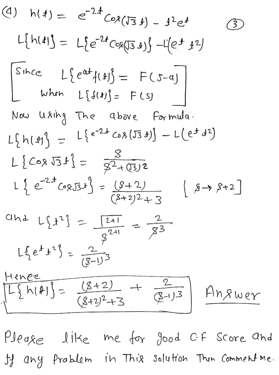 3 (4) n(A)= e 2t Cox (534) - f2et L{hle] L{e=24C08(13 A)} -4(et 42) Since Leat flas} = F(5-a) when L{f(a)}= F (S) Now using T