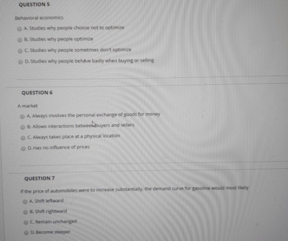 QUESTIONS Behavioral economics A Studies why people choose not to optimize B. Studies why people optimize Studies why people