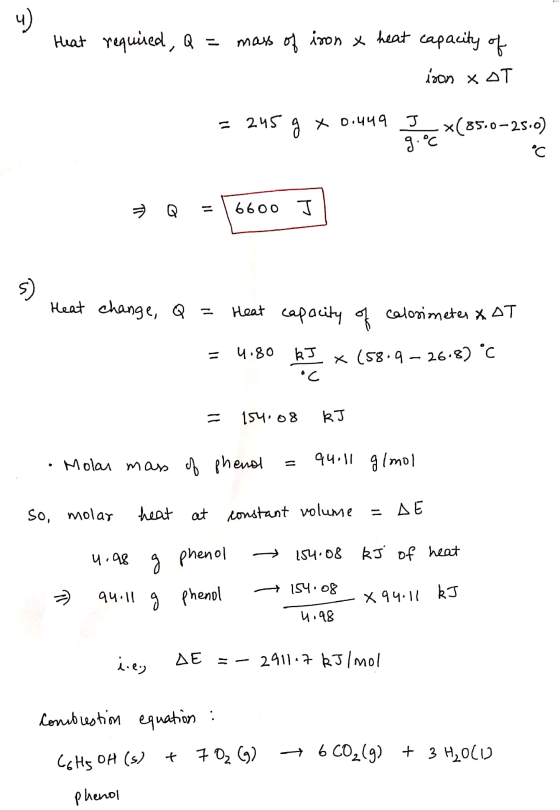 Heat required, Q = mass of ison x heat capacity of ison x ot = 245 g x 0.449 I. *(85.0–23.0) Q =16600 J Heat change, Q = Heat