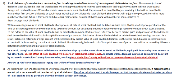 A) Stock dividend refers to dividends declared by firm to existing shareholders instead of declaring cash dividends by the fi