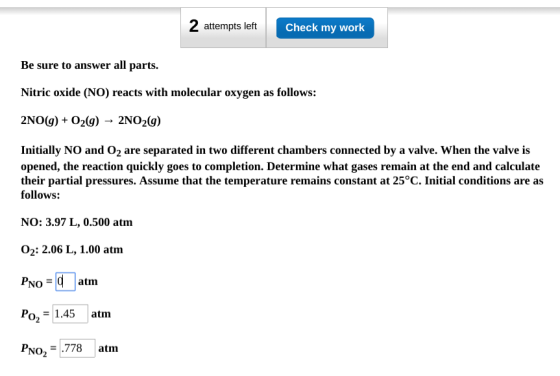 2 attempts left Check my work Be sure to answer all parts. Nitric oxide (NO) reacts with molecular oxygen as follows: 2NO(g)