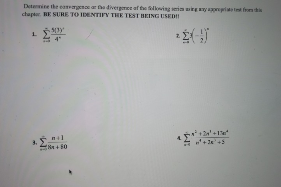 Determine the convergence or the divergence of the following series using any appropriate test from this chapter. BE SURE TO