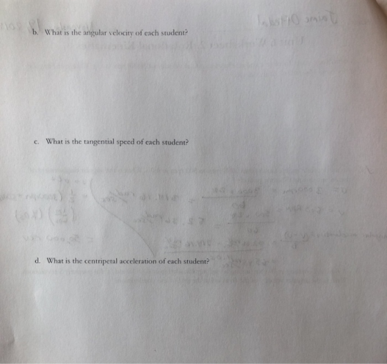 ais b. What is the angular velocity of each student? c. What is the tangential speed of each student? 4r (e) (#) (e00 7 p8 d.
