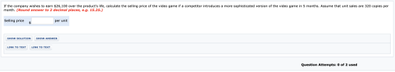 If the company wishes to earn $26,100 over the products life, calculate the selling price of the video game if a competitor