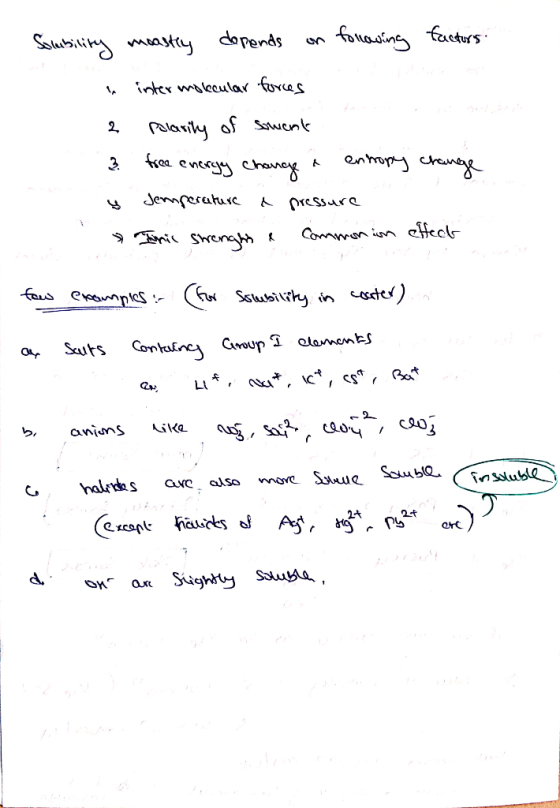 Solubility moastly depends on following factors inter molecular forces 2 polarity of sowent 3 free energy change a entory c