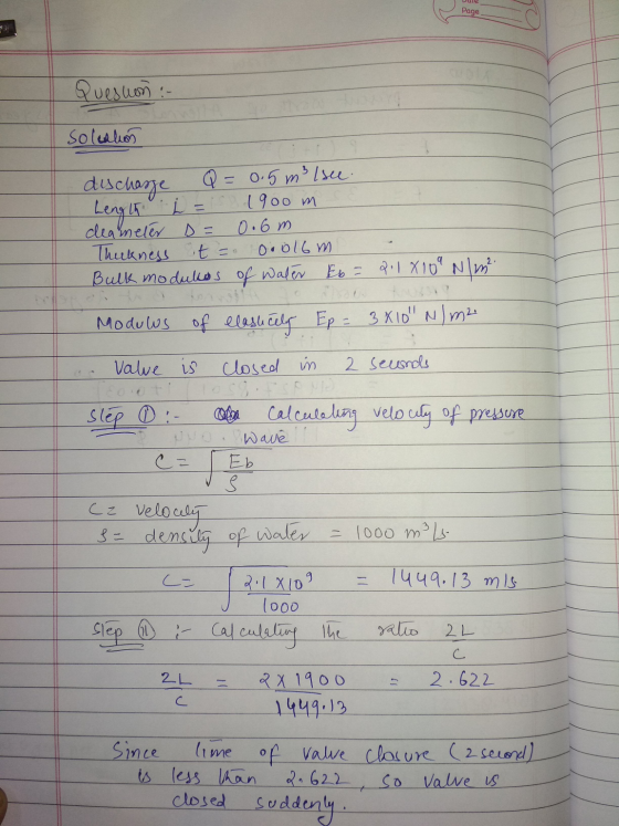 Page Quesuon :- soleation discharge Q = 0.5 m² I see thi = 1900 m Length deameler D = 0.6m Thickness it = 0.016 m Bulk modulo
