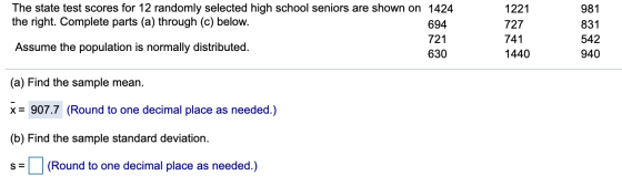 The state test scores for 12 randomly selected high school seniors are shown on 1424 the right. Complete parts (a) through (C