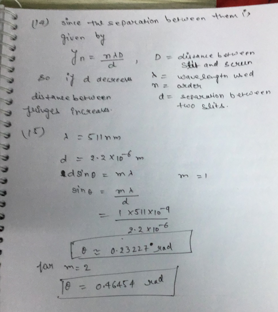 them i (a) I since the separation between given by 27 So if a decrease distance between fernges increares. ce between slit an