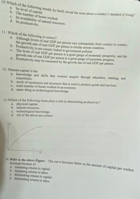 10. Which of the following would by itself. reveal the most about a. Its level of capital. b. The number of hours worked. c.