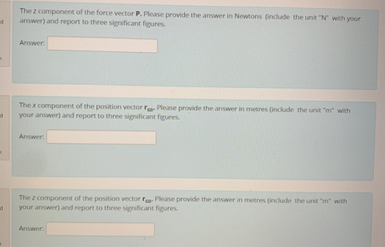 The 2 component of the force vector P. Please provide the answer in Newtons (include the unit N with your answer) and repor