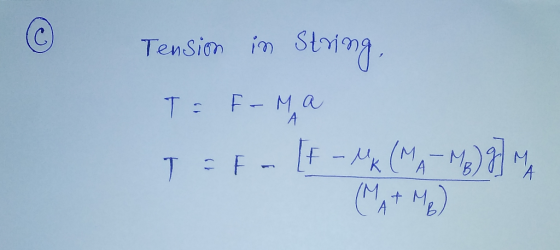 ③ Tension in String, T= Fama ТЕР - | - ок (м- М.) (М.+1) А