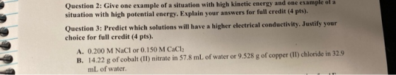 Question 2: Give one example of a situation with high kinetic energy and one example of a situation with high potential energ