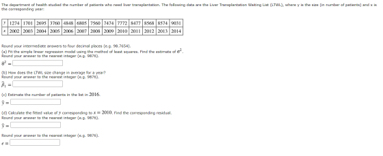 The department of health studied the number of patients who need liver transplantation. The following data are the Liver Tran